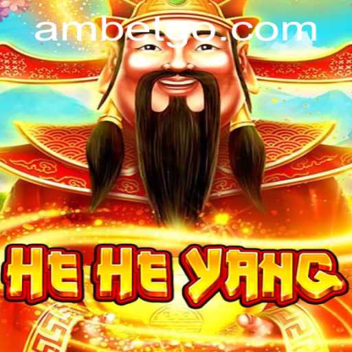 Descubra as Regras e as Emoções do Jogo HeHeYang com am.bet